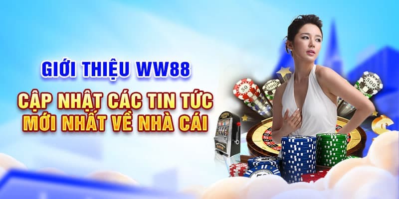 Những điều cần nắm về thương hiệu đình đám WW88 2025